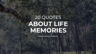 20 Quotes about Life Memories | Daily Quotes | Trendy Quotes | Quotes for Pictures