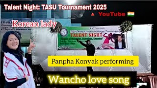 Panpha Konyak performance | Talent night tasu Inter-village tournament 2025