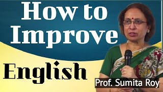 How to Improve  English ||  Prof Sumita Roy || IMPACT | The English Talks