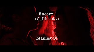 Encore! - California [Making-Of]