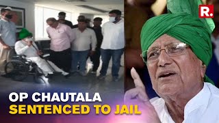 Former Haryana CM OP Chautala Sentenced To 4 Years Of Imprisonment; Properties To Be Seized