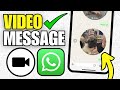 How To Send Video Notes on WhatsApp