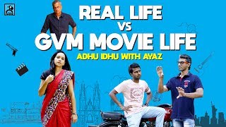 Real life vs GVM Movie Life | Adhu Idhu with Ayaz | Black Sheep