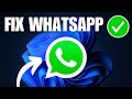 WhatsApp Not Working in Windows 11 (How To Fix)