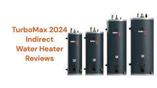 HvacRepairGuy 2024 TurboMax Brand Indirect Water Heater Reviews