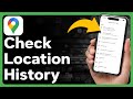 How To Check Location History In Google Maps