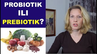 Razlika između PRObiotika i PREbiotika/dr Bojana Mandić