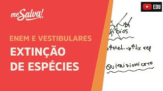 Me Salva! ECO05 - Ecologia - Extinção de espécies