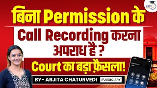 CALL RECORDING is LEGAL or ILLEGAL in India ? Call Recording Laws in India | StudyIQ