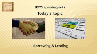 Speaking part 1 Borrowing and Lending