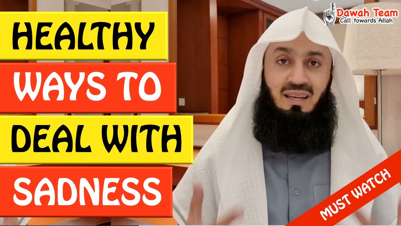 🚨HEALTHY WAYS TO DEAL WITH SADNESS🤔 ᴴᴰ - Mufti Menk - YouTube