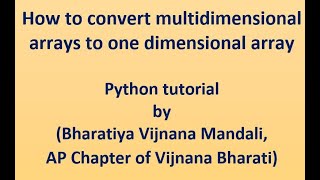 65-How to convert multidimensional arrays to one dimensional array in Python