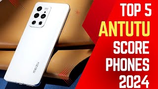 Top 5 Antutu Score Smartphones 2024 | Fastest Phones of 2024