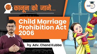 Child Marriage Prohibition Act, 2006 and Recent Proposed Amendments