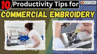 10 Productivity Tips for Commercial Embroidery || Zdigitizing