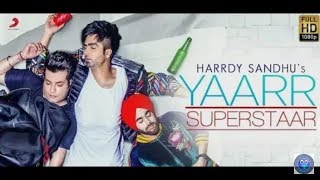 Yaar Super Star  Harrdy Sandhu  Full Official Video New Latest Punjabi Song