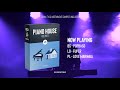 Piano House Vol. 1 [PRESETS / SAMPLES] Sound Like: Joel Corry, MK, Sigala, Jonas Blue & more!