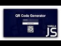 Pure JS QR Code Generator | QR Code Generator Tutorial | Vanilla JS Examples