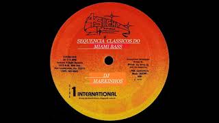 SEQUENCIA MIAMI BASS HISTORY( dj markinhos)1:20 MINUTOS