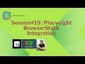 Session#19 : Playwright BrowserStack Integration