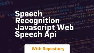 Speech recognition javascript web speech api