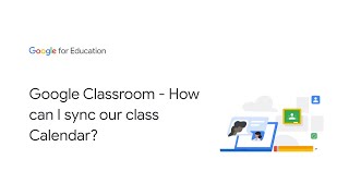 Google Classroom - How can I sync our class Calendar?