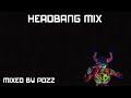 Headbang Mix: Chapter 3 [Psytrance to Frenchcore]