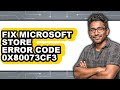 How to Fix Microsoft Store Error Code 0x80073cf3 (full Guide)