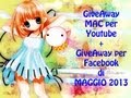 GiveAway MAC per YT+ GiveAway per Facebook (maggio 2013) (CHIUSO)