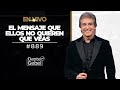 Dante Gebel #889 | El mensaje que ellos no quieren que veas