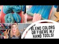 Blending with Hand Tools-Handcarding/Handcombing/Blending Board! Two Color Blending Three Ways