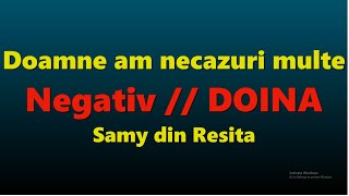 Doamne am necazuri multe // Negativ si versuri  // D O I N A