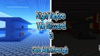 Night Before The Blizzard 2 || Solo Full Walkthrough