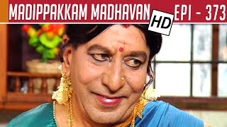 Madippakkam Madhavan | Epi 373 | Tamil TV Serial | 29/06/2015