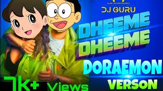 Dheeme Dheeme | Tony Kakkar/ New Song (2019) | Sizuka/ Nobita's version | DJ GURU 🎧