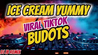 VIRAL TIKTOK _ ICE CREAM YUMMY BUDOTS 2024 | TRENDING TIKTOK DANCE | DJ JB REMIX