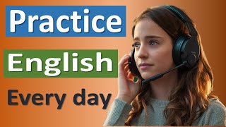 English Conversation Practice to Improve your English Speaking Skills | English Listening Skills