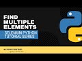 Find Multiple Elements | Selenium Python Tutorial