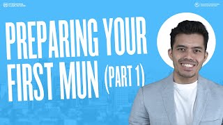 Preparing Your FIRST MUN Part 1 | MUN Academy | Eps.  16