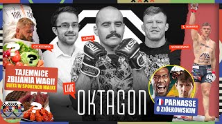 OKTAGON LIVE 117 - JAK ZBIJAĆ WAGĘ W MMA? PARNASSE STANOWCZO O WALCE Z ZIÓŁKOWSKIM!