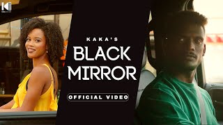Black Mirror || KAKA | Punjabi song| Kaka All Song || Kale kale Sheeshe - Kaka new song || KAALI CAR