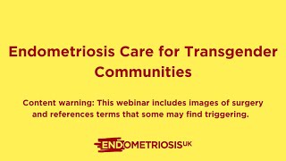 Endometriosis Care for Transgender Communities Webinar