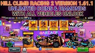 Hill climb racing 2 version 1.61.1 | Unlimited coins & Diamonds with All VEHICLES unlock