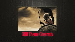 300 Theme Cheer Mix 2024