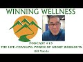 Bill Maeda: THE LIFE-CHANGING POWER OF SHORT WORKOUTS- WINNING WELLNESS PODCAST #15