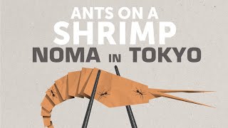 Ants on a Shrimp: Noma in Tokyo - Official Trailer