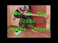 Imagine Dragons – Zero (HOW TO PLAY BASS LINE ALONG BACKING TRACK)
