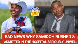 SAD!! WHY SAMIDOH RUSHED \u0026 ADMITTED IN THE HOSPITAL SERIOUSLY UNWELL QUICK RECOVERY 😭