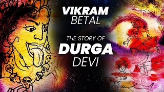 Story Of Durga Devi | Devotion | Sacrifice | Vikram Betal | Indian Tales | Story Arts