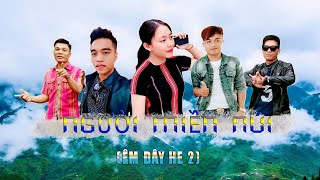 NGƯỜI MIỀN NÚI (ÊM ĐÂY HE 2) | OFFICIAL MUSIC VIDEO | Miền Núi Entertainment